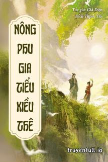 Nông Phu Gia Tiểu Kiều Thê